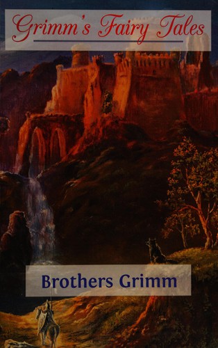 Grimm's Fairy Tales by Brothers Grimm